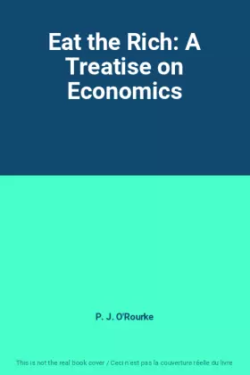 Couverture du produit · Eat the Rich: A Treatise on Economics