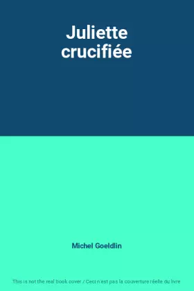Couverture du produit · Juliette crucifiée