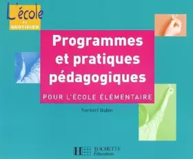 Couverture du produit · Programmes et pratiques pédagogiques pour l'école élémentaire