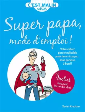Couverture du produit · Cahier malin super papa mode d'emploi !