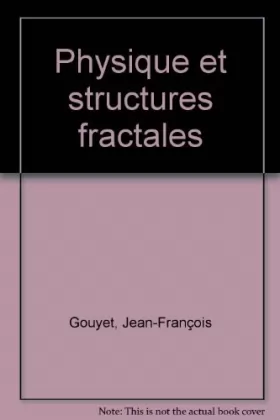Couverture du produit · Physique et structures fractales