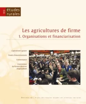 Couverture du produit · Etudes rurales, N° 190 : Les agricultures de firme : Volume 1, Organisations et financiarisation