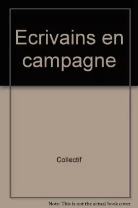 Couverture du produit · Ecrivains en campagne