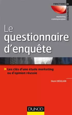 Couverture du produit · Le questionnaire d'enquête - Les clés d'une étude marketing ou d'opinion réussie: Les clés d'une étude marketing ou d'opinion r