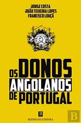 Couverture du produit · Os Donos Angolanos de Portugal