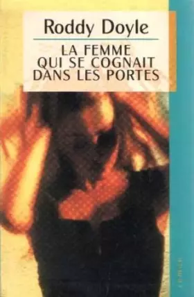 Couverture du produit · La femme qui se cognait dans les portes
