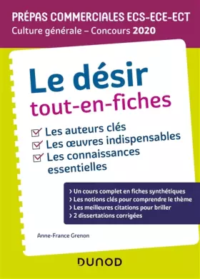 Couverture du produit · Le désir Tout-en-fiches - Prépas commerciales ECS-ECE-ECT - Culture générale - Concours 2020