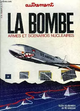 Couverture du produit · LA BOMBE ARMES ET SCENARIOS NUCLEAIRES - AUTREMENT N°55 NOVEMBRE 1983.