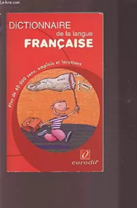 Couverture du produit · Dictionnaire de la langue francaise - plus de 40 000 sens, emplois et locutions