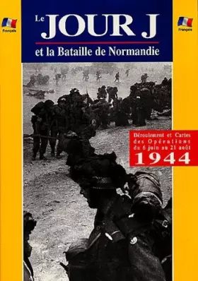 Couverture du produit · Le Jour J et la Bataille de Normandie