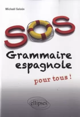 Couverture du produit · SOS Grammaire Espagnole Pour Tous