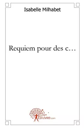 Couverture du produit · Requiem pour des c...