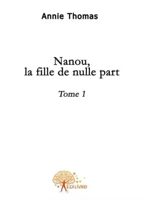 Couverture du produit · Nanou, la fille de nulle part, Tome 1