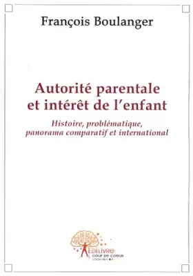 Couverture du produit · Autorité parentale et intérêt de l'enfant