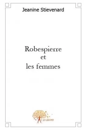 Couverture du produit · Robespierre et les femmes