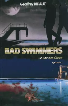 Couverture du produit · Bad Swimmers, tome 1 : Le Lac des Cieux, Episode 2