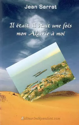 Couverture du produit · Il était, Il était une Fois Mon Algérie a Moi