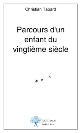 Couverture du produit · Parcours d'un enfant du vingtième siècle