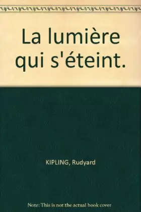 Couverture du produit · La lumière qui s'éteint.