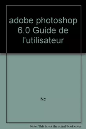 Couverture du produit · adobe photoshop 6.0 Guide de l'utilisateur