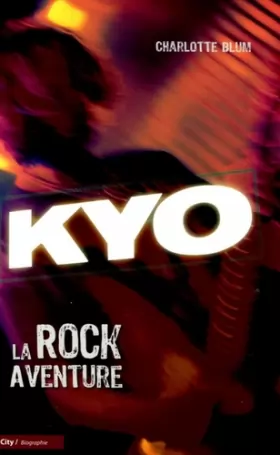 Couverture du produit · Kyo : La Rock aventure
