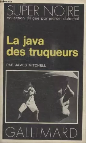 Couverture du produit · COLLECTION SUPER NOIRE N° 50. LA JAVA DES TRUQUEURS.
