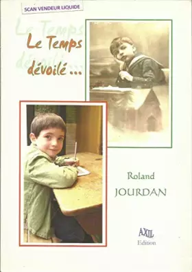 Couverture du produit · Le Temps Dévoilé - Préface Andre Dezellus