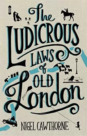 Couverture du produit · The Ludicrous Laws of Old London