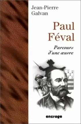 Couverture du produit · Paul Féval. Parcours d'une œuvre