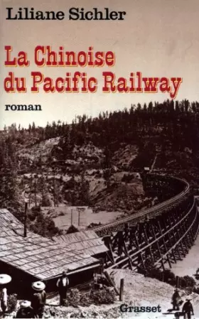 Couverture du produit · La Chinoise du Pacific Railway