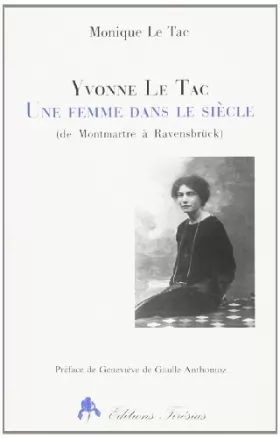 Couverture du produit · Yvonne Le Tac, de Montmartre à Ravensbrück