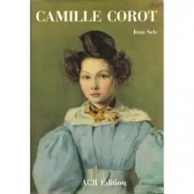 Couverture du produit · La vie et l'oeuvre de Camille Corot