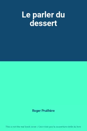 Couverture du produit · Le parler du dessert