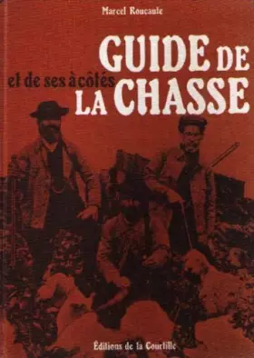 Couverture du produit · Guide de la chasse et de ses à-côtés