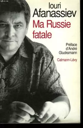 Couverture du produit · Ma russie fatale.