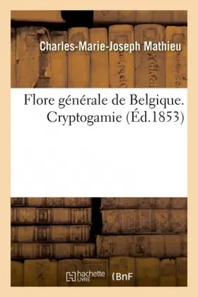 Couverture du produit · Flore générale de Belgique. Cryptogamie