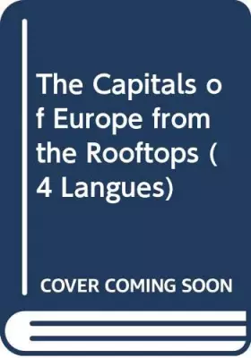 Couverture du produit · The capitals of europe from the rooftops (4 langues)