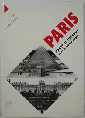 Couverture du produit · Paris: Passé et présent sous le même angle