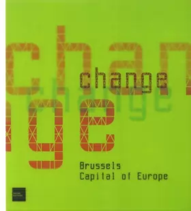 Couverture du produit · Change: Brussels Capital of Europe