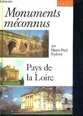 Couverture du produit · LES MONUMENTS MECONNUS. Tome 6, Pays de la Loire