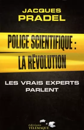 Couverture du produit · Police scientifique : la révolution : Les vrais experts parlent