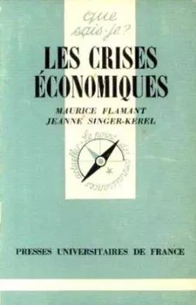 Couverture du produit · Crises et récessions économiques : Par Maurice Flamant,... et Jeanne Singer-Kerel