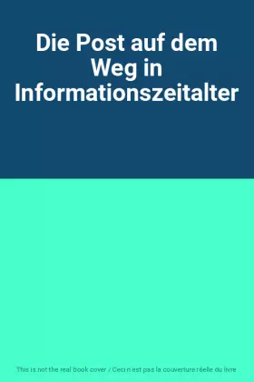 Couverture du produit · Die Post auf dem Weg in Informationszeitalter