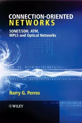 Couverture du produit · Connection–Oriented Networks: SONET/SDH, ATM, MPLS and Optical Networks
