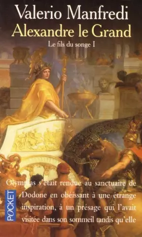 Couverture du produit · Alexandre le Grand, tome 1 : Le Fils du songe
