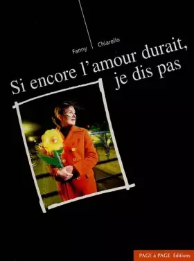 Couverture du produit · Si encore l'amour durait, je dis pas