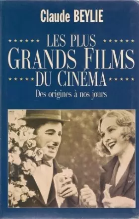 Couverture du produit · Les plus grands film du cinéma -Des origines à nos jours
