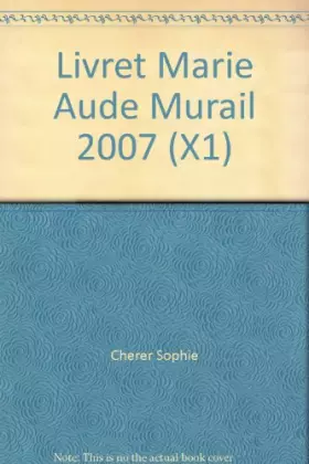 Couverture du produit · Livret Marie Aude Murail 2007 (X1)