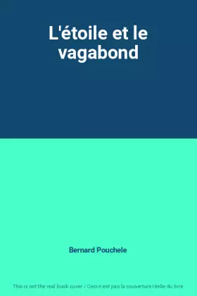 Couverture du produit · L'étoile et le vagabond