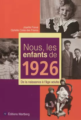 Couverture du produit · Nous, les enfants de 1926 : De la naissance à l'âge adulte